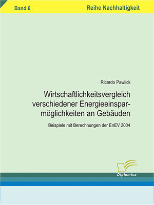 cover image of Wirtschaftlichkeitsvergleich verschiedener Energieeinsparmöglichkeiten an Gebäuden